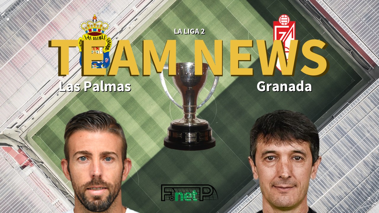 La Liga 2 News: UD Las Palmas vs Granada Confirmed Line-ups