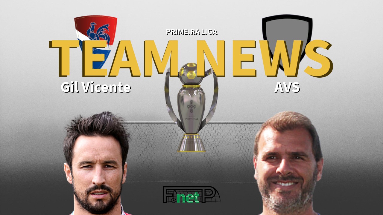 Primeira Liga News: Gil Vicente vs AVS Confirmed Line-ups