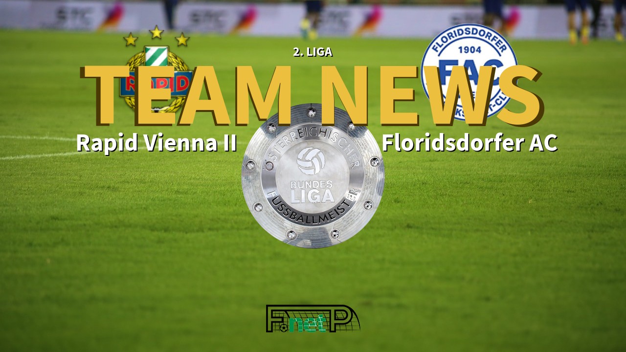 2. Liga News: Rapid Vienna II vs Floridsdorfer AC Confirmed Line-ups