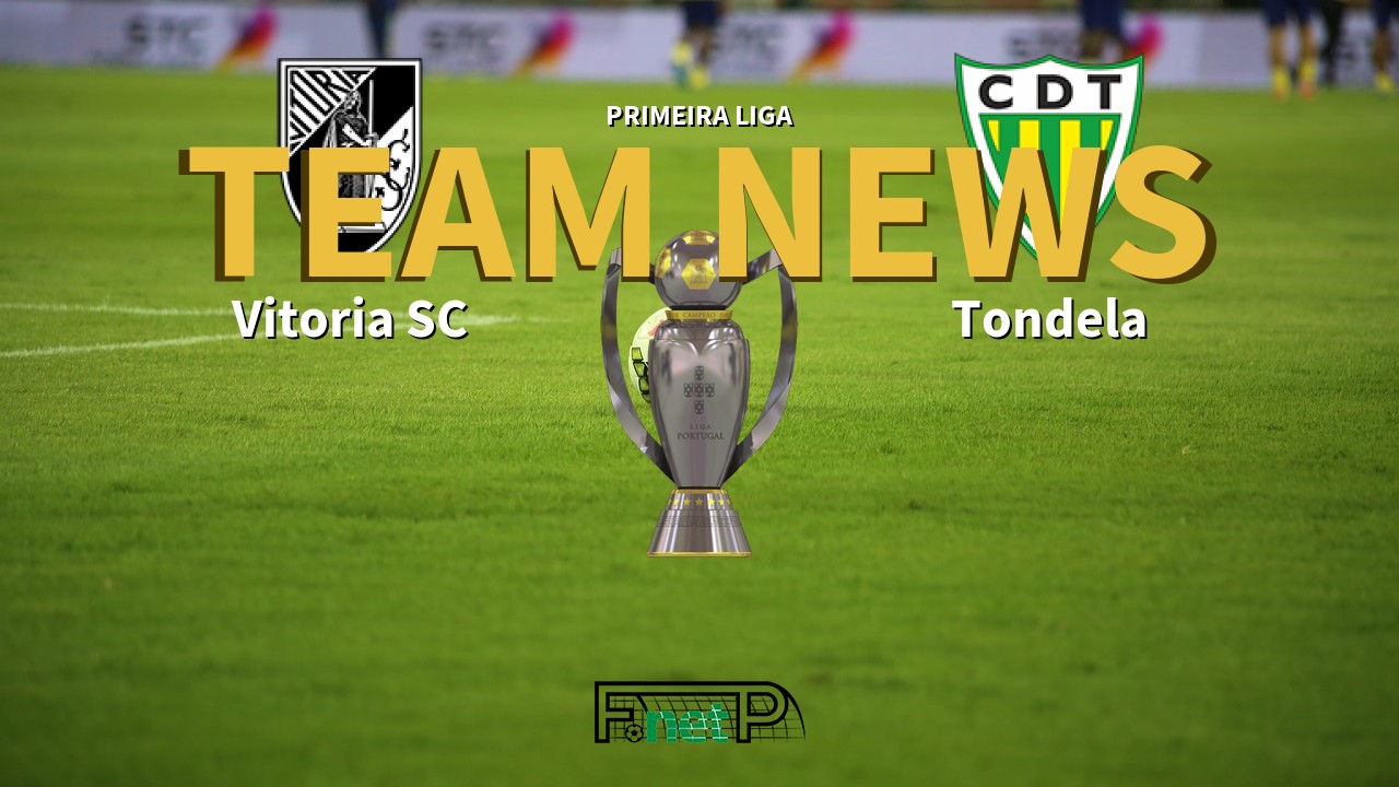 Primeira Liga News: Vitória Guimarães vs Tondela Confirmed Line-ups