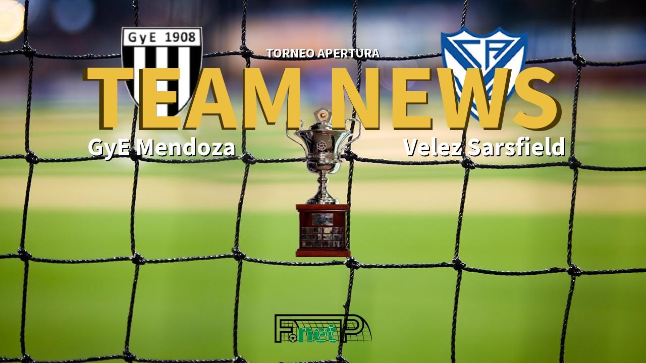 Torneo Apertura News: Gimnasia y Esgrima Mendoza vs Vélez Sarsfield Confirmed Line-ups