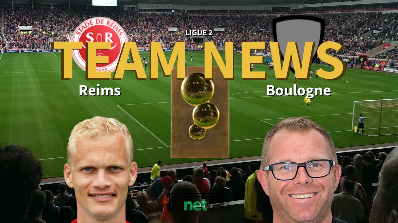 Ligue 2 News: Reims vs US Boulogne CO Confirmed Line-ups