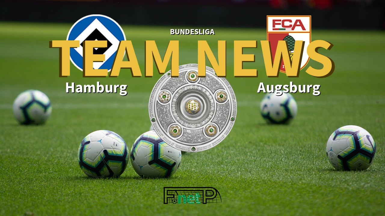 Bundesliga News: Hamburg vs Augsburg Confirmed Line-ups