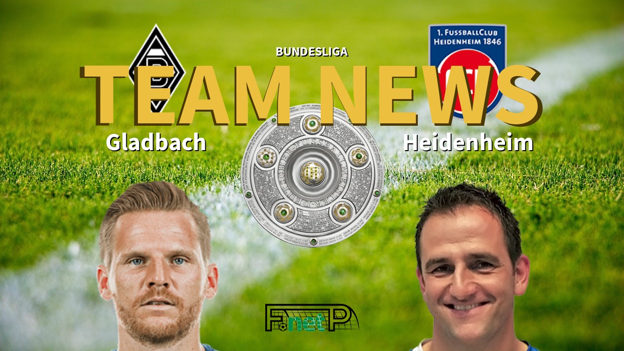 Bundesliga News: Gladbach vs Heidenheim Confirmed Line-ups