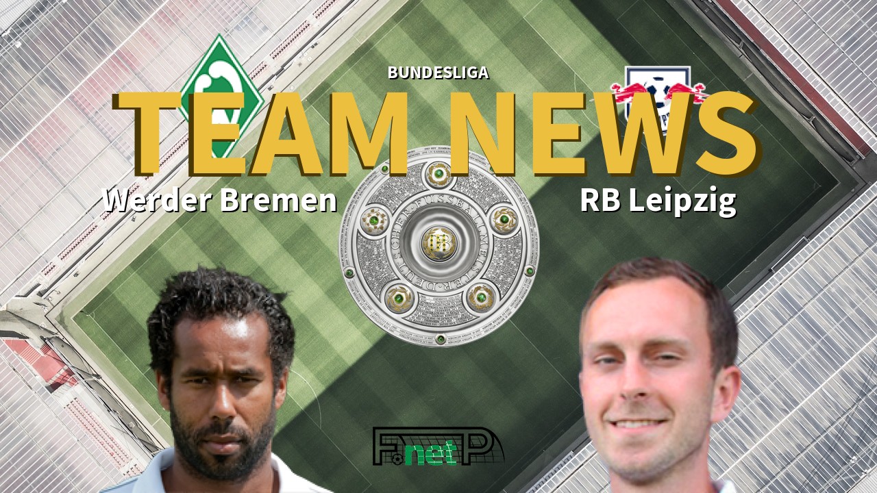 Bundesliga News: Werder Bremen vs RB Leipzig Confirmed Line-ups