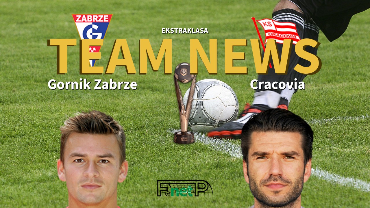 Ekstraklasa News: Górnik Zabrze vs Cracovia Confirmed Line-ups