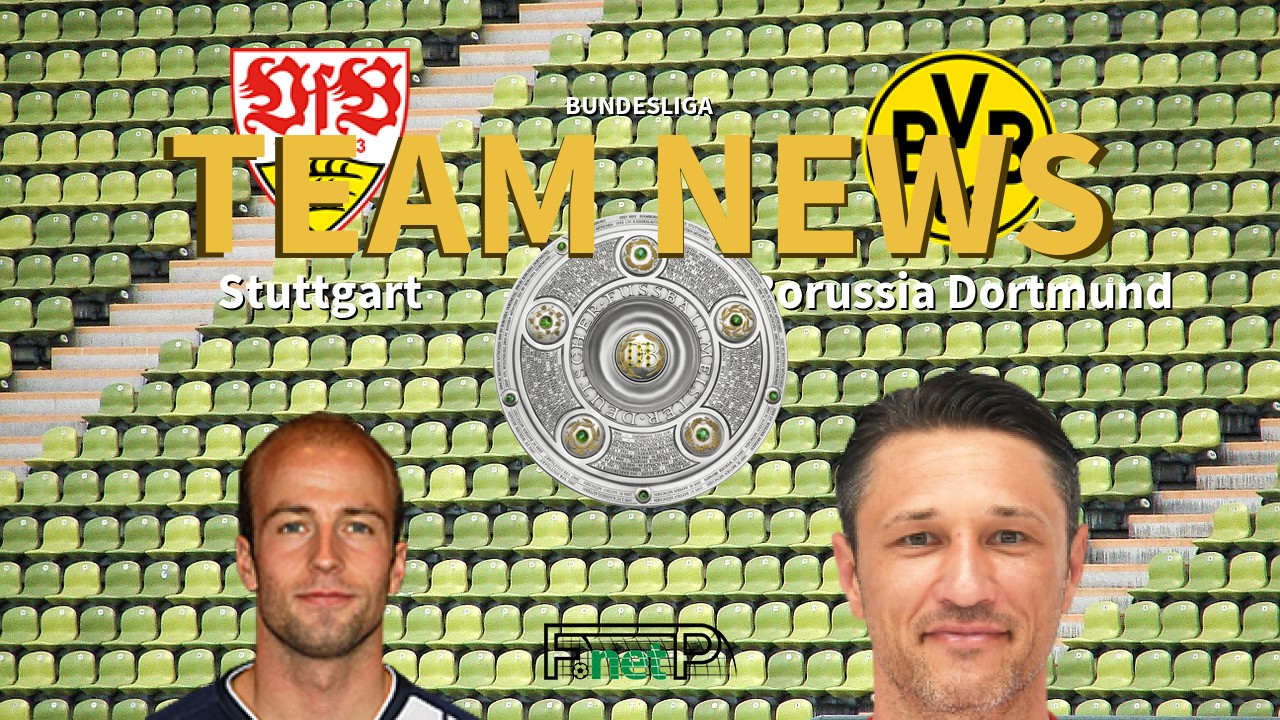 Bundesliga News: Stuttgart vs Borussia Dortmund Confirmed Line-ups