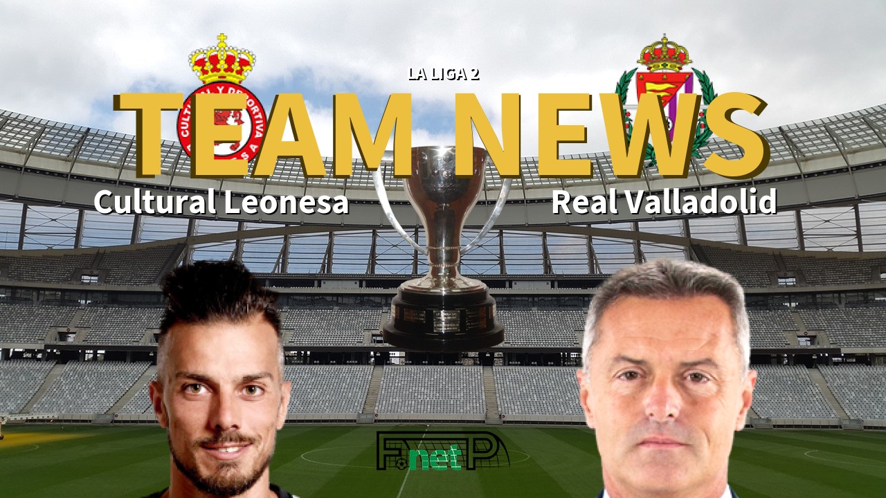 La Liga 2 News: Cultural Leonesa vs Real Valladolid Confirmed Line-ups