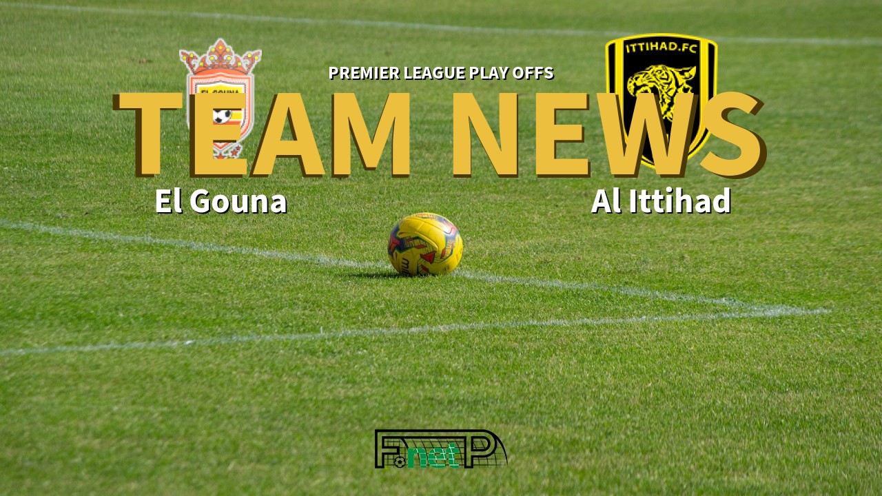 Premier League Play Offs News: El Gouna vs Al Ittihad Confirmed Line-ups