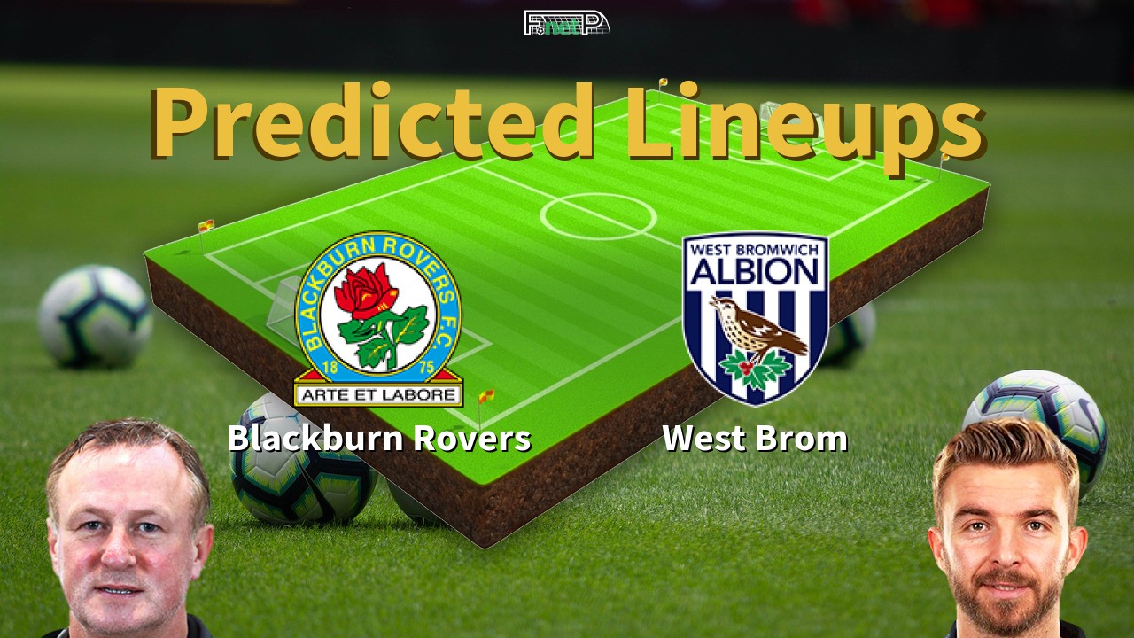 Predicted Lineups and Player News for Blackburn Rovers vs West Bromwich Albion 06/04/26 - Championship News