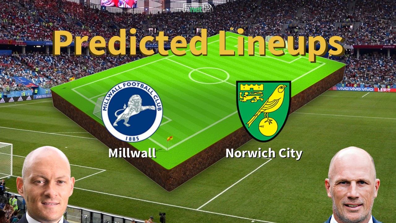 Predicted Lineups and Player Updates for Millwall vs Norwich City 06/04/26 - Championship News