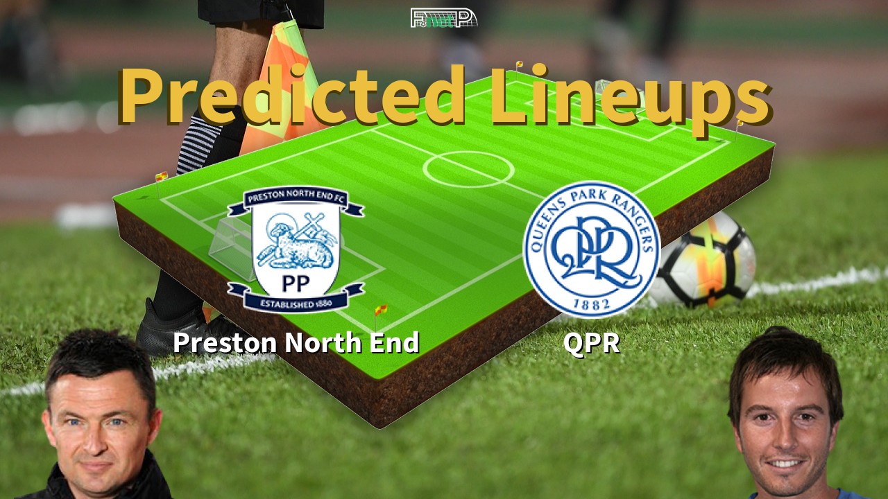 Predicted Lineups and Player Updates for Preston North End vs QPR 06/04/26 - Championship News