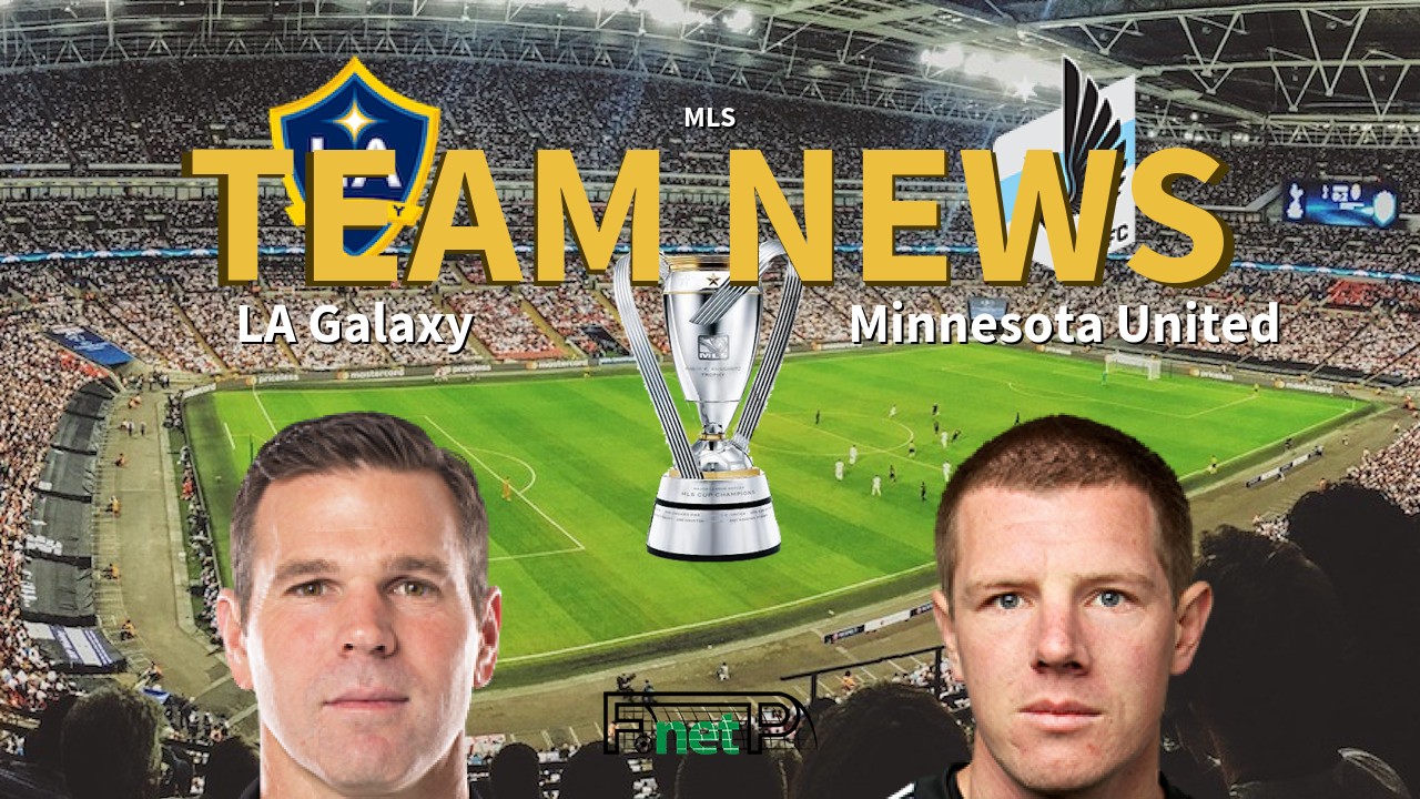 MLS News: Los Angeles Galaxy vs Minnesota United Confirmed Line-ups