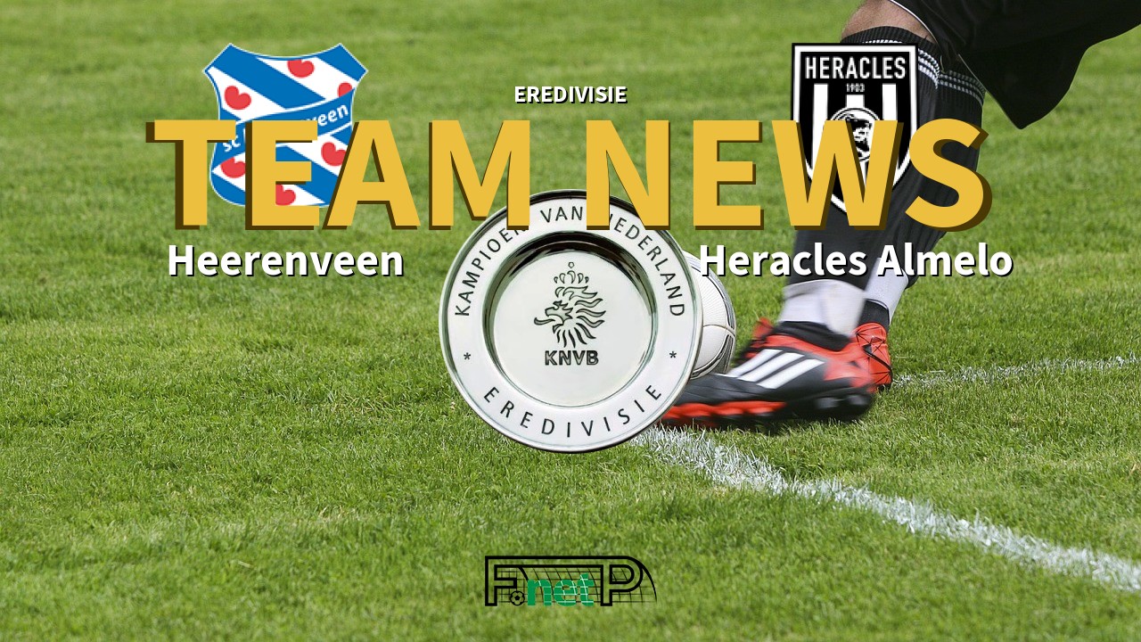 Eredivisie News: SC Heerenveen vs Heracles Almelo Confirmed Line-ups