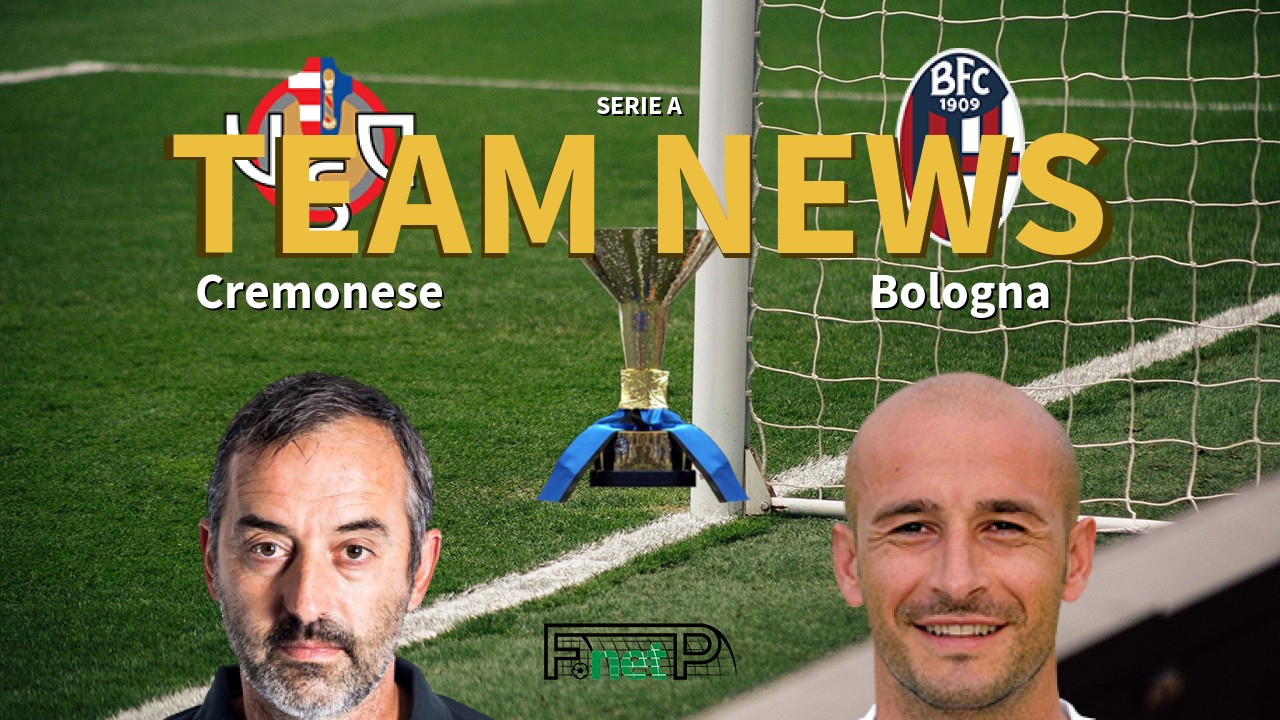 Serie A News: Cremonese vs Bologna Confirmed Line-ups