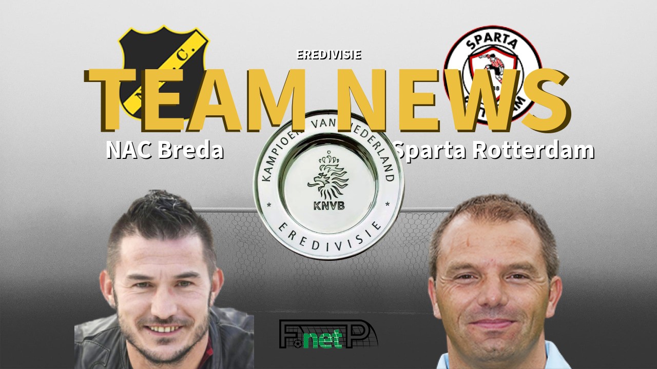 Eredivisie News: NAC Breda vs Sparta Rotterdam Confirmed Line-ups