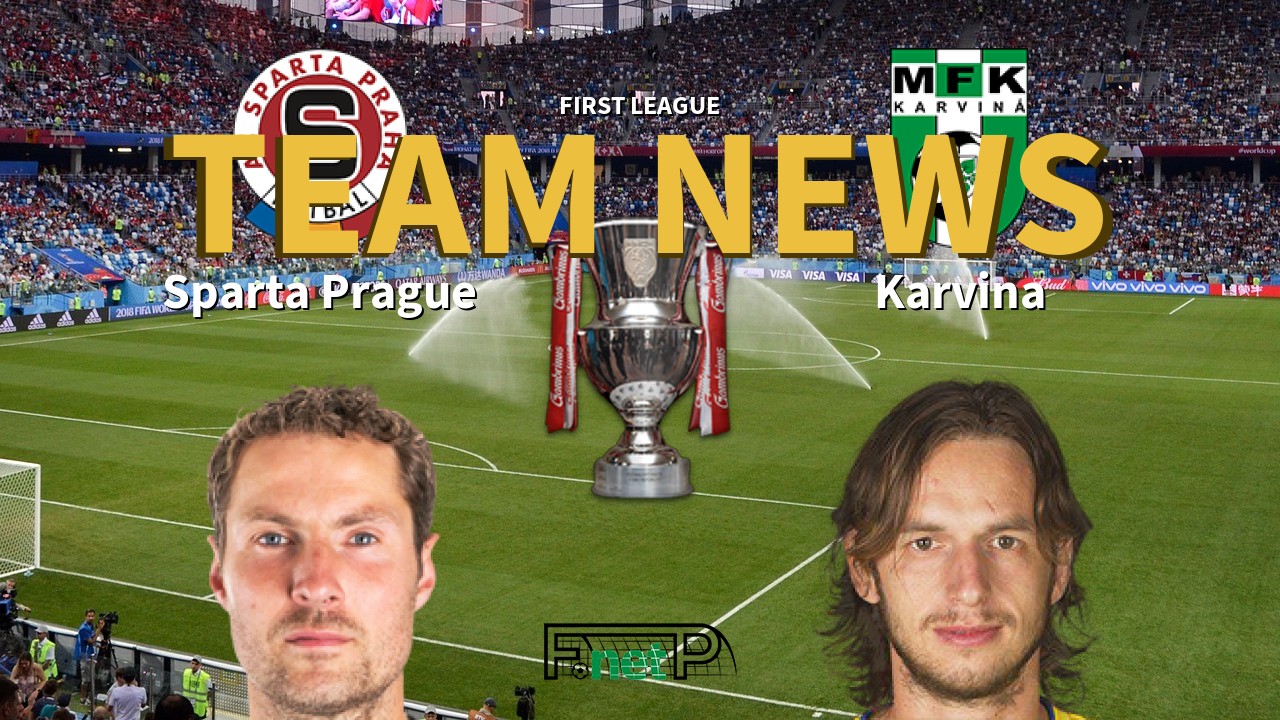 First League News: Sparta Prague vs Karviná Confirmed Line-ups