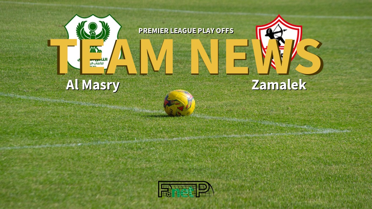 Premier League Play Offs News: Al Masry vs Zamalek Confirmed Line-ups