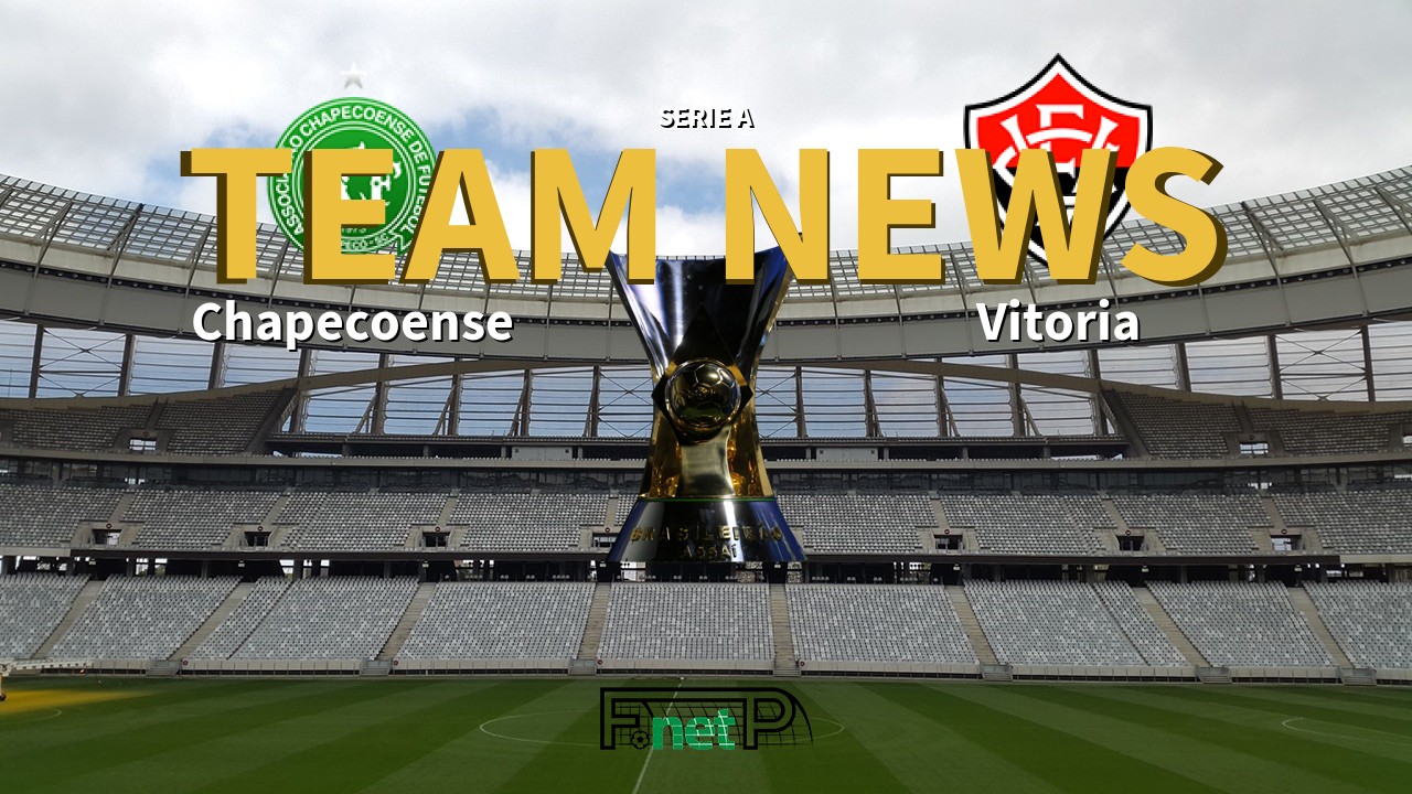 Serie A News: Chapecoense vs Vitoria Confirmed Line-ups