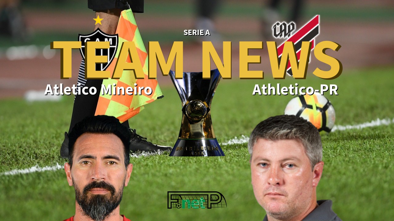 Serie A News: Atlético Mineiro vs Atletico PR Confirmed Line-ups
