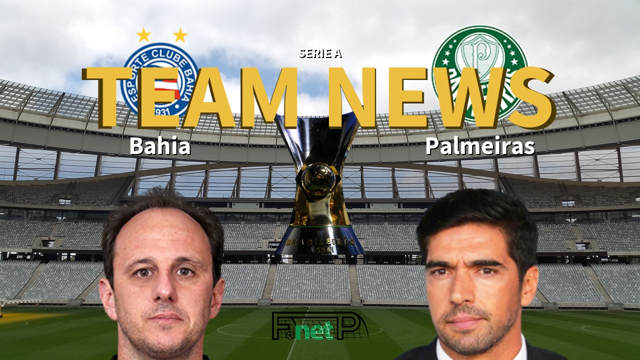 Serie A News: Bahia vs Palmeiras Confirmed Line-ups