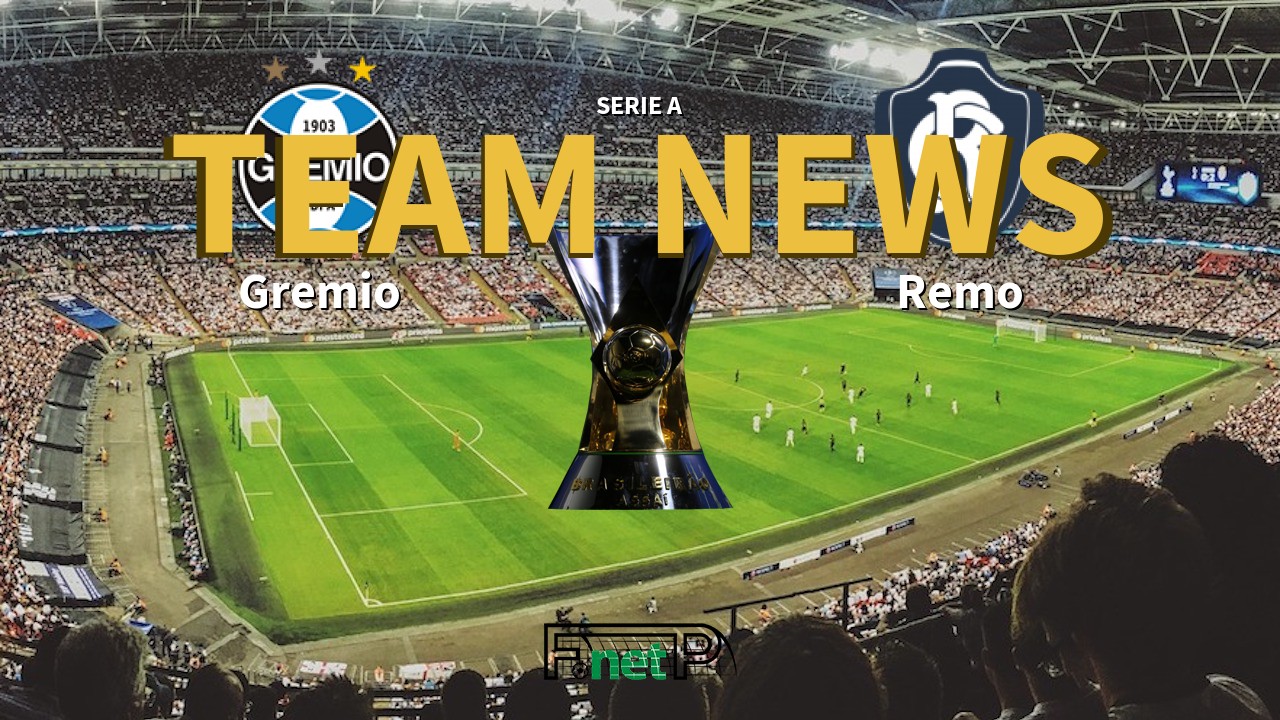 Serie A News: Grêmio vs Remo Confirmed Line-ups