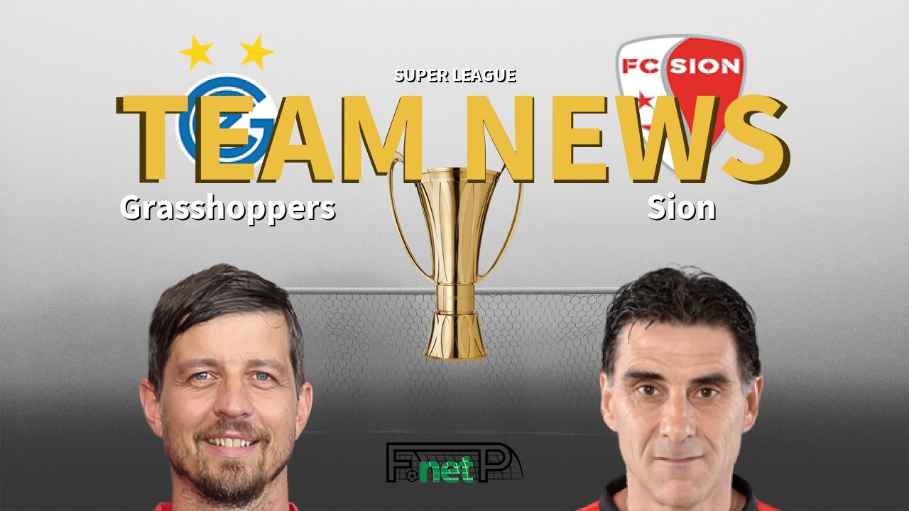 Super League News: Grasshopper Club Zürich vs FC Sion Confirmed Line-ups