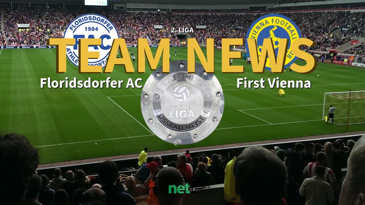 2. Liga News: Floridsdorfer AC vs First Vienna FC 1894 Confirmed Line-ups