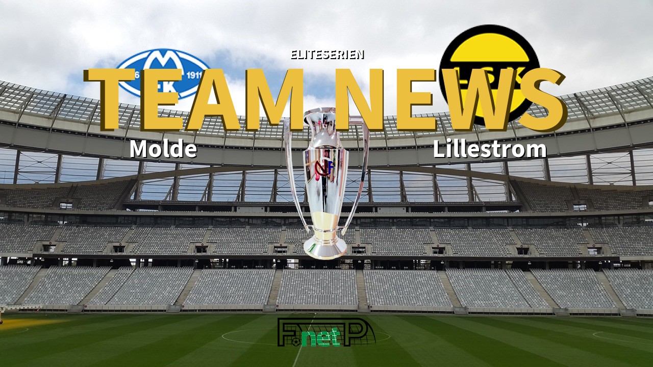 Eliteserien News: Molde FK vs Lillestrøm SK Confirmed Line-ups