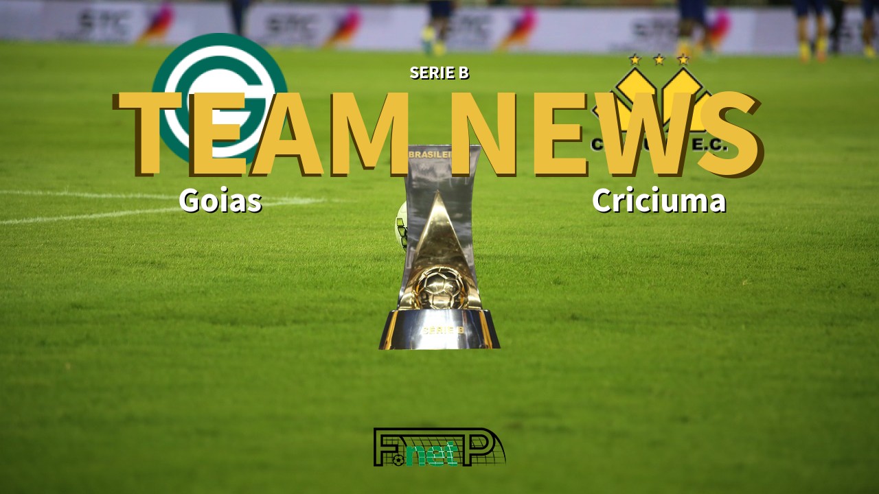Serie B News: Goias vs Criciuma Confirmed Line-ups
