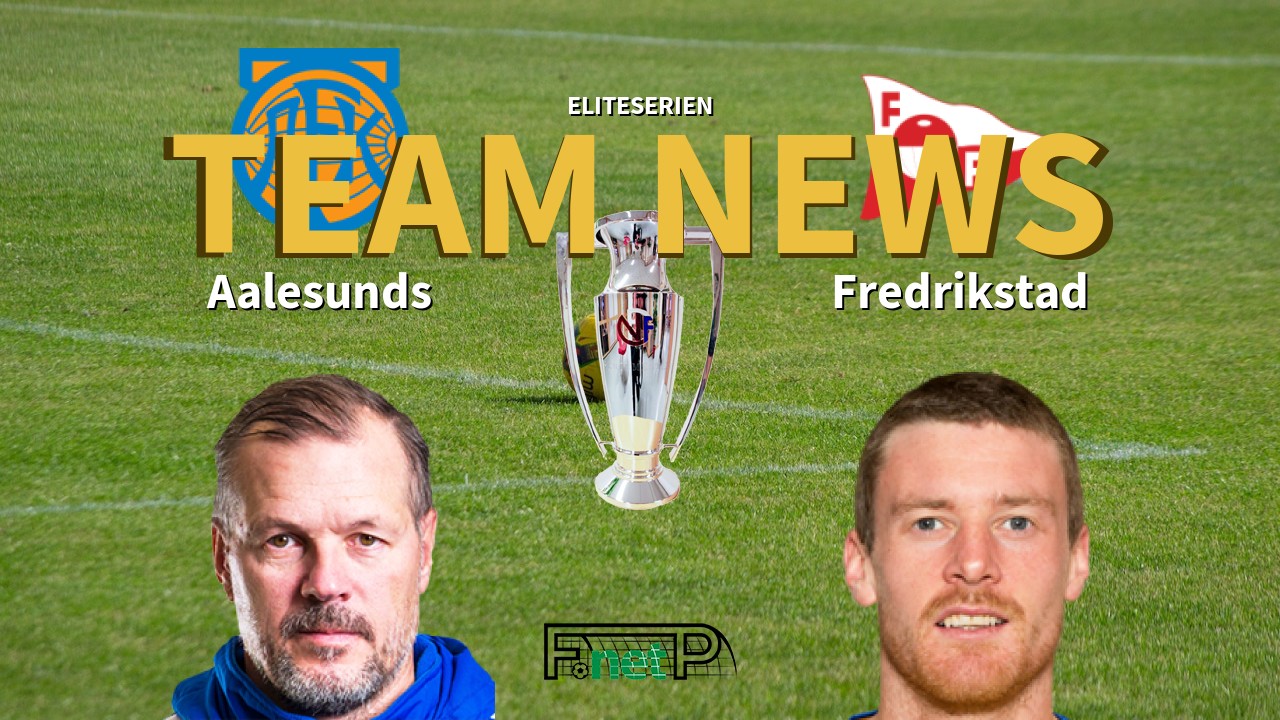Eliteserien News: Aalesunds FK vs Fredrikstad FK Confirmed Line-ups