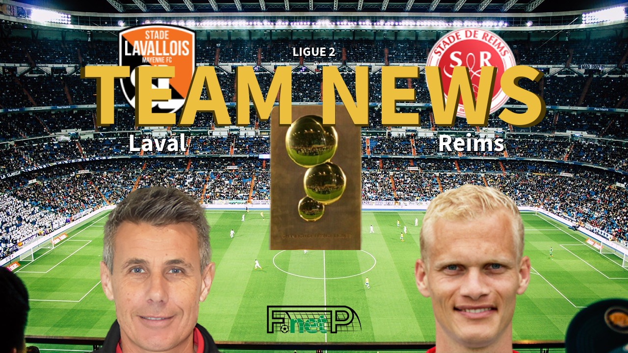 Ligue 2 News: Stade Lavallois vs Reims Confirmed Line-ups