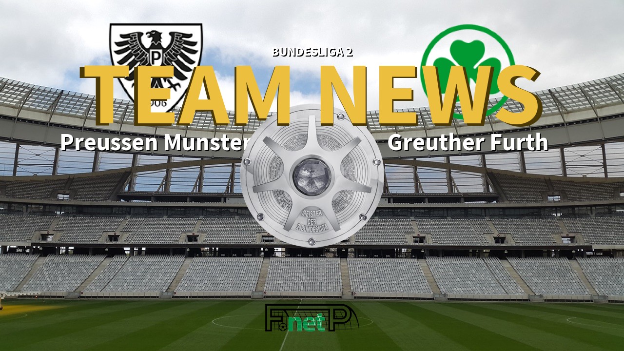 Bundesliga 2 News: Preussen Münster vs Greuther Furth Confirmed Line-ups