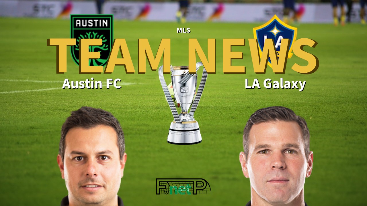 MLS News: Austin FC vs Los Angeles Galaxy Confirmed Line-ups