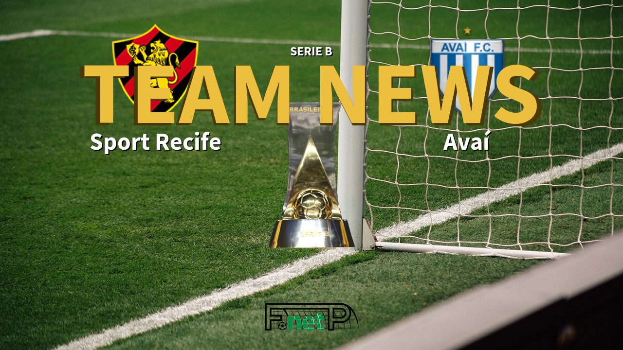Serie B News: Sport Recife vs Avaí Confirmed Line-ups