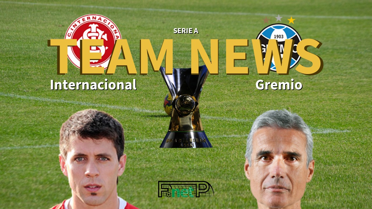 Serie A News: Internacional vs Grêmio Confirmed Line-ups