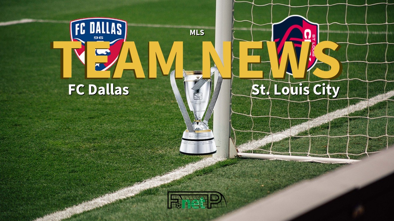 MLS News: FC Dallas vs St. Louis City Confirmed Line-ups