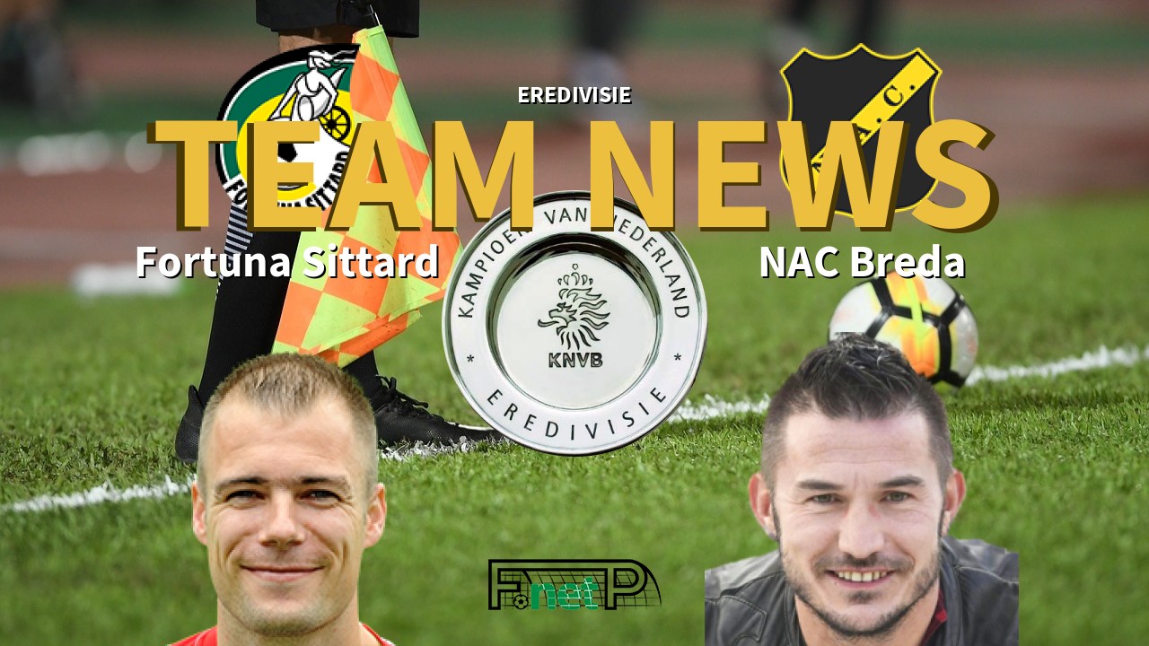 Eredivisie News: Fortuna Sittard vs NAC Breda Confirmed Line-ups