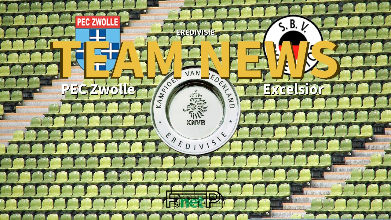 Eredivisie News: FC Zwolle vs Excelsior Confirmed Line-ups