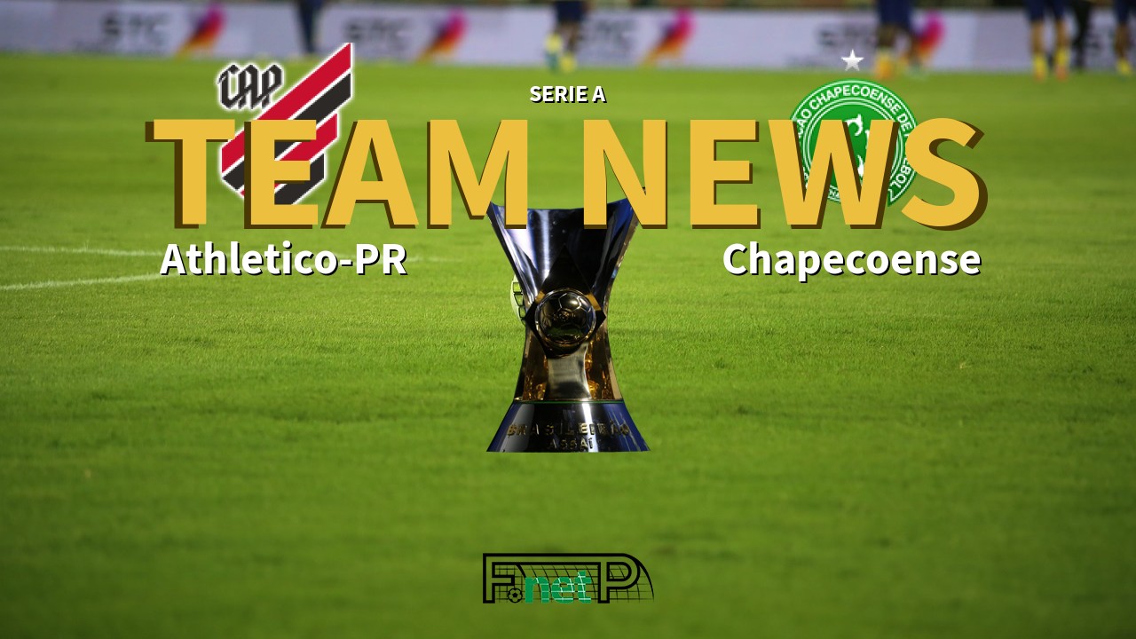 Serie A News: Atletico PR vs Chapecoense Confirmed Line-ups