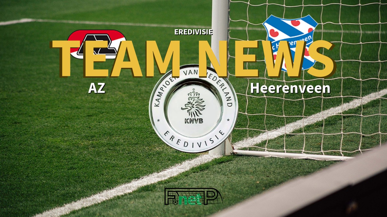 Eredivisie News: AZ vs SC Heerenveen Confirmed Line-ups