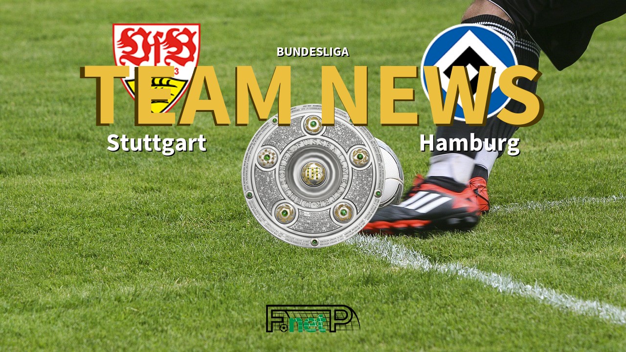 Bundesliga News: Stuttgart vs Hamburg Confirmed Line-ups