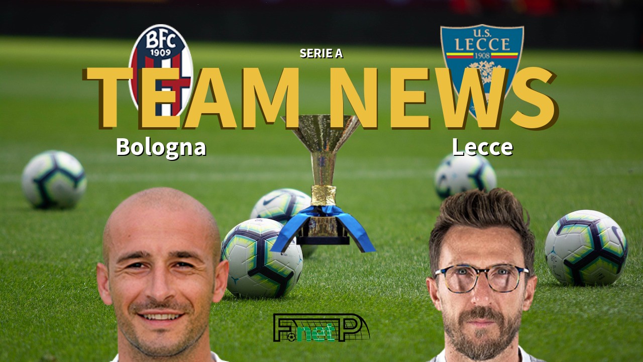 Serie A News: Bologna vs Lecce Confirmed Line-ups