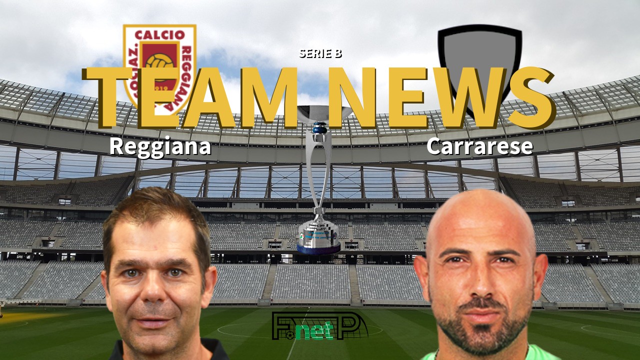 Serie B News: Reggiana vs Carrarese Confirmed Line-ups