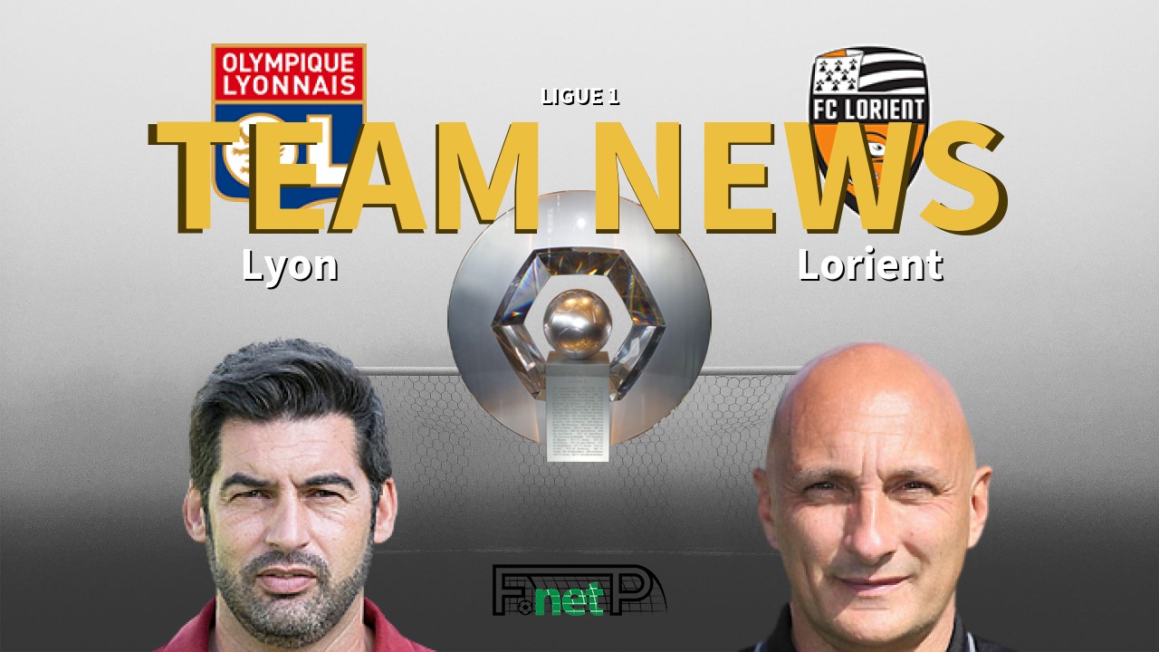 Ligue 1 News: Lyon vs FC Lorient Confirmed Line-ups