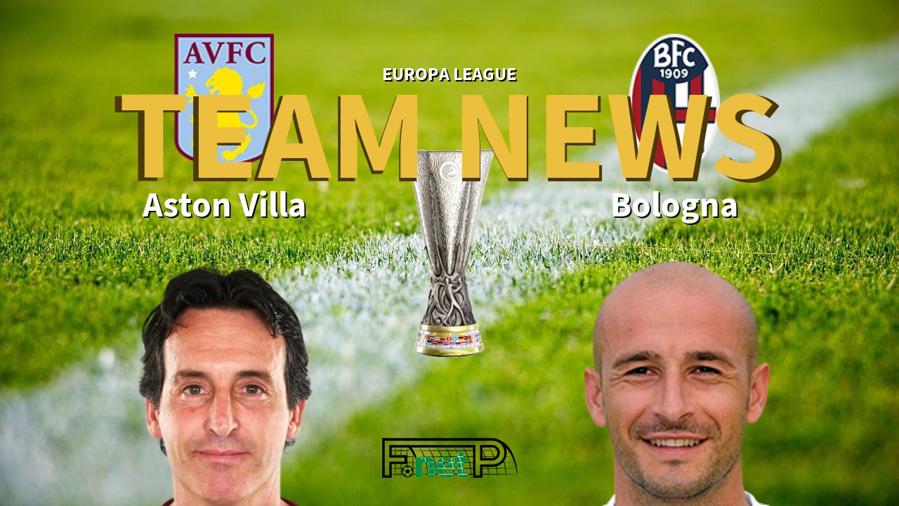 Europa League News: Aston Villa vs Bologna Confirmed Line-ups
