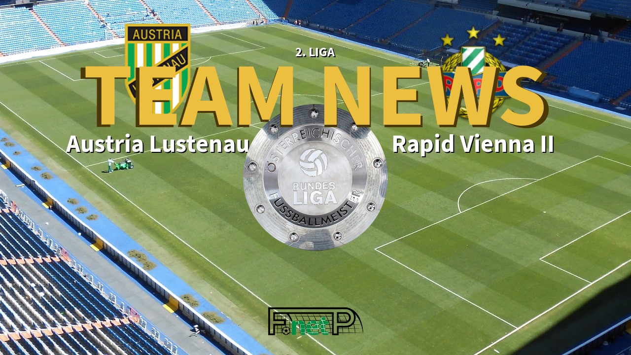 2. Liga News: SC Austria Lustenau vs Rapid Vienna II Confirmed Line-ups