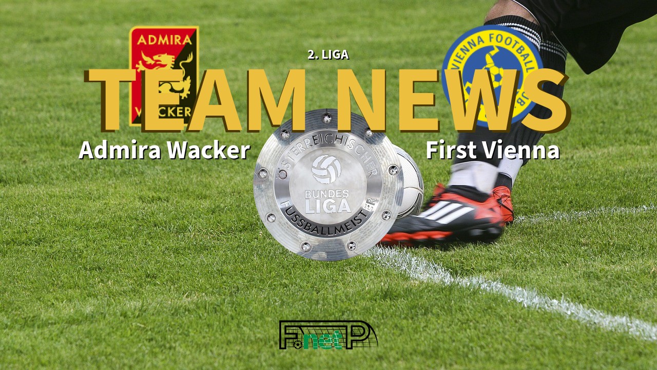 2. Liga News: FC Trenkwalder Admira vs First Vienna FC 1894 Confirmed Line-ups