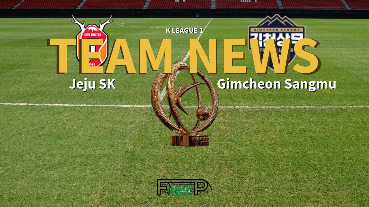 K League 1 News: Jeju United vs Gimcheon Sangmu Confirmed Line-ups