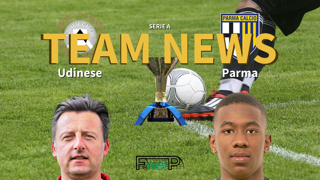 Serie A News: Udinese vs Parma Confirmed Line-ups